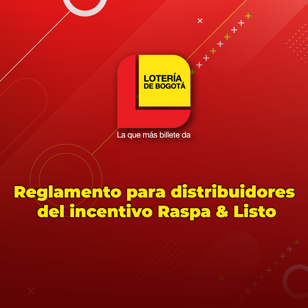 Reglamento para distribuidores del incentivo «Raspa&Listo»